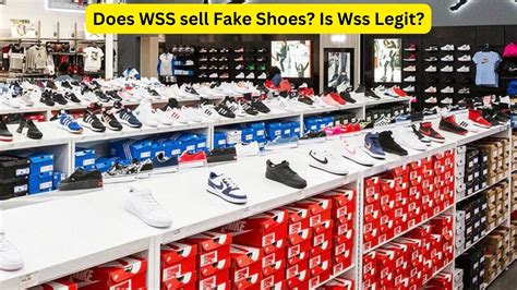 does wss sell fake shoes|wss shoes scam.